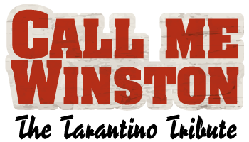 Call Me Winston : The Tarantino Tribute